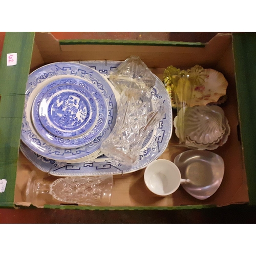 62 - Box of China & Glassware to Include Blue & White Willow Pattern.