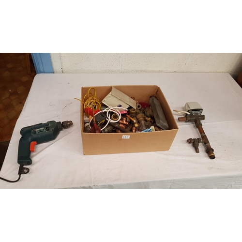 111 - Box to Include Copper Plumbing Joints, Black & Decker Electric Drill etc.