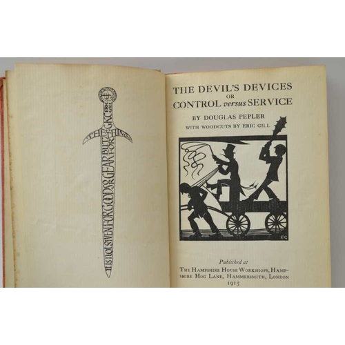 62 - Gill, Eric Pepler, Douglas. The Devils devices or control versus service published by The Hampshire ... 