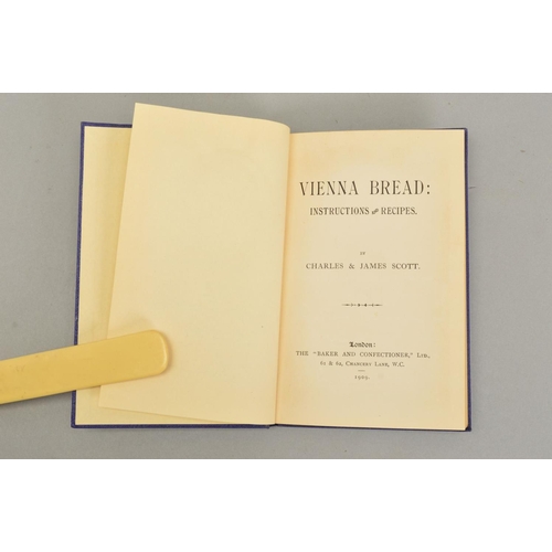 331 - SCOTT, CHARLES & JAMES, 'Vienna Bread : Instructions and Recipes', Pub. The Baker and Confectioner L... 