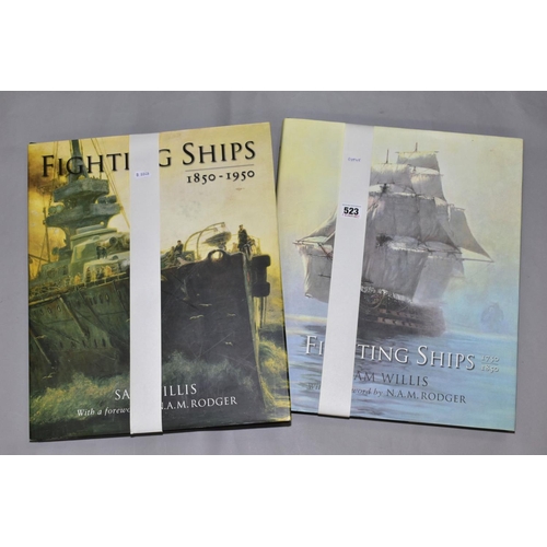 523 - FIGHTING SHIPS, two volumes by Sam Willis 1750-1850 and 1850-1950, published by Quercus