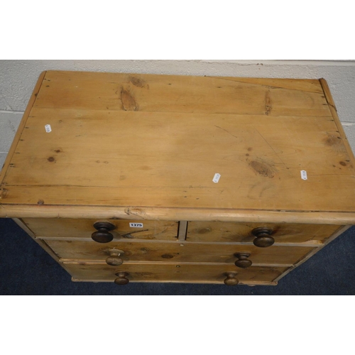 1375 - A VICTORIAN AND LATER PINE CHEST OF TWO OVER TWO LONG DRAWERS, turned handles and feet, width 82cm x... 