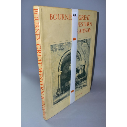 476 - A BOURNES GREAT WESTERN RAILWAY REPRINT, a 1969 'David & Charles' illustrated facsimile reprint of t... 