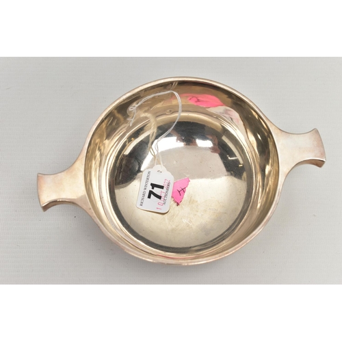 71 - A SCOTTISH SILVER QUAICH, polished design, fitted with two handles, approximate diameter of bowl 137... 