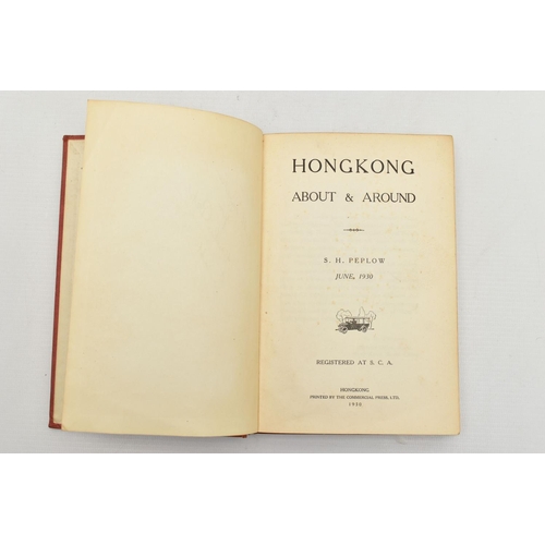 177 - PEPLOW; S.H. HONGKONG ABOUT & AROUND, 1st Edition 1930, printed by The Commercial Press Ltd Hong Kon... 