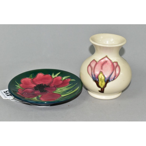 415 - A MOORCROFT POTTERY VASE AND PIN DISH, the small vase in Magnolia pattern on a cream ground, height ... 