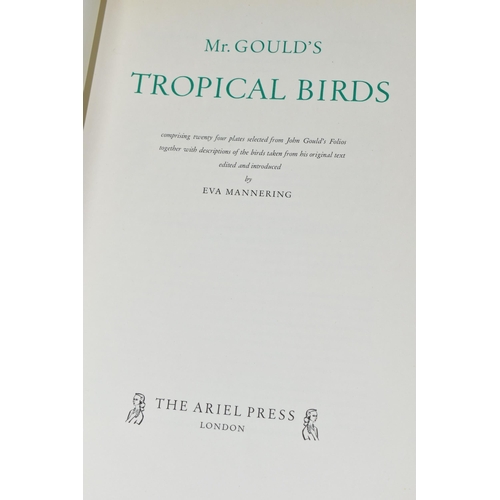 422 - BOOKS, two titles, Mr. Gould's Tropical Birds by Eva Mannering, published by The Ariel Press 1955, c... 