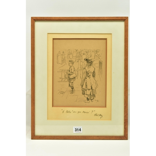 314 - PHIL MAY (1864-1903) 'HI BILLIE! ARE YOU MOVIN?', a sketch depicting a female figure talking to a yo... 