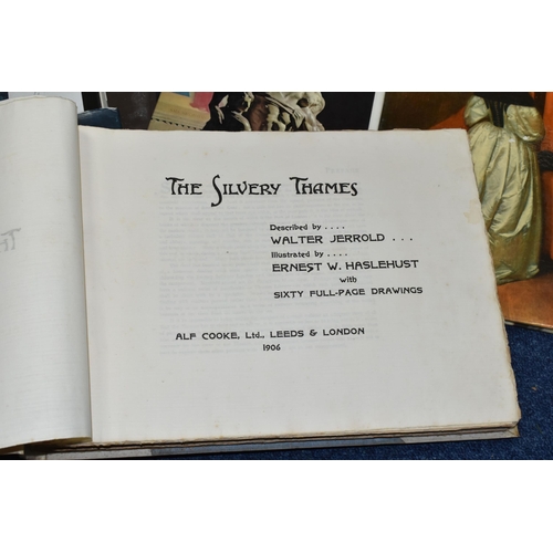 499 - THE SILVERY THAMES, Described by Walter Jerrold, Illustrated by Ernest W. Haselhurst with sixty full... 