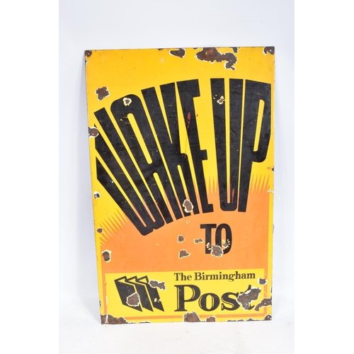 192 - A TINPLATE ENAMEL ADVERTISING SIGN, 'Wake Up to The Birmingham Post', black lettering on yellow and ... 