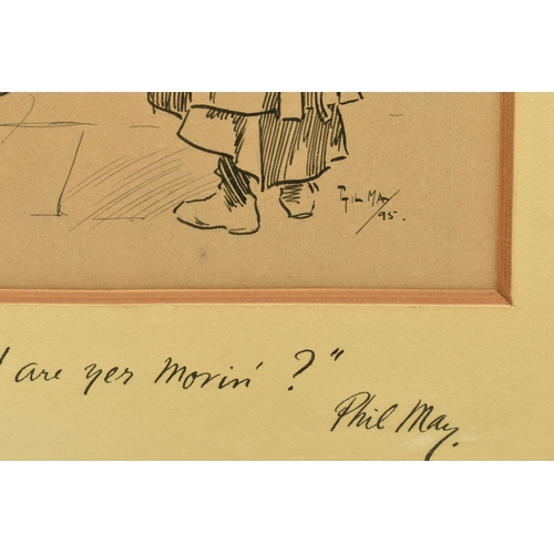 266 - PHIL MAY (1864-1903) 'HI BILLIE! ARE YOU MOVIN?', a sketch depicting a female figure talking to a yo... 