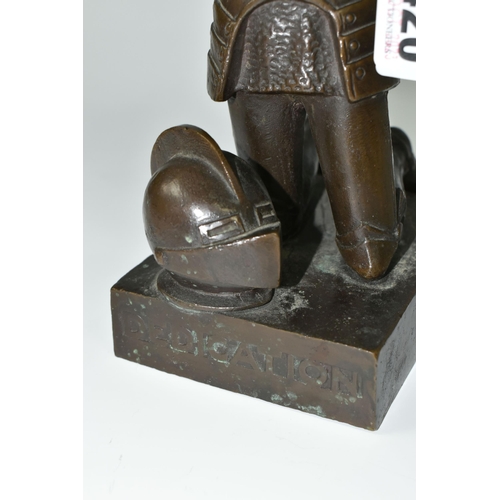 420 - A BRONZE FIGURE OF A KNIGHT, titled Dedication, depicting a kneeling knight holding his sword aloft ... 