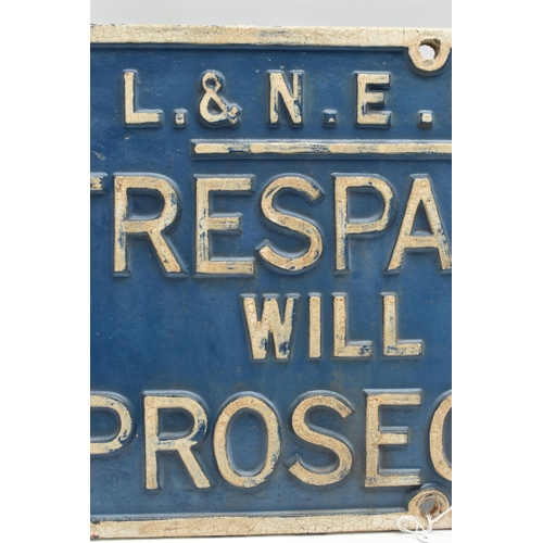 854A - A CAST IRON RAILWAY SIGN, reading 'L. & N. E. Railway, Trespassers will be Prosecuted', painted in b... 