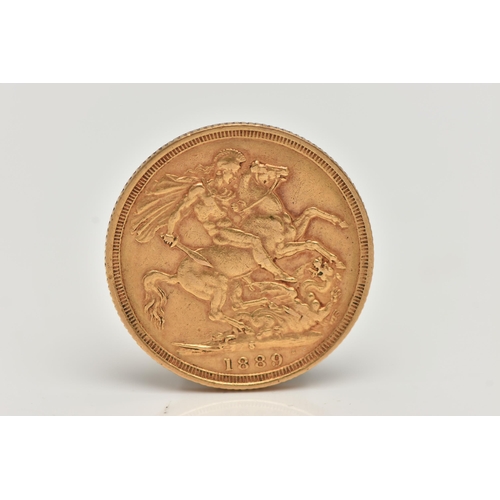 5 - A FULL SOVEREIGN, late Victorian sovereign dated 1889, diameter 22mm, approximate weight 8 grams (co... 