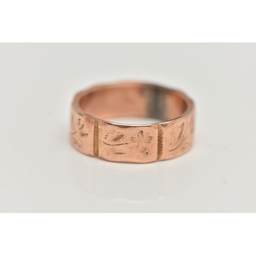 94 - A LATE VICTORIAN 9CT ROSE GOLD BAND RING, wide band, approximate band width 6.3mm, worn floral patte... 