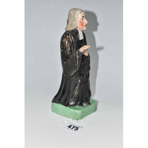 475 - AN EARLY 19TH CENTURY STAFFORDSHIRE PEARLWARE FIGURE OF REV. JOHN WESLEY STANDING WITH ONE ARM RAISE... 