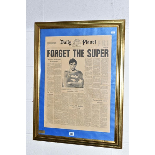 657 - SUPERMAN 'DAILY PLANET - FORGET THE SUPER' PROP NEWSPAPER, possibly from the 1977 film and featuring... 