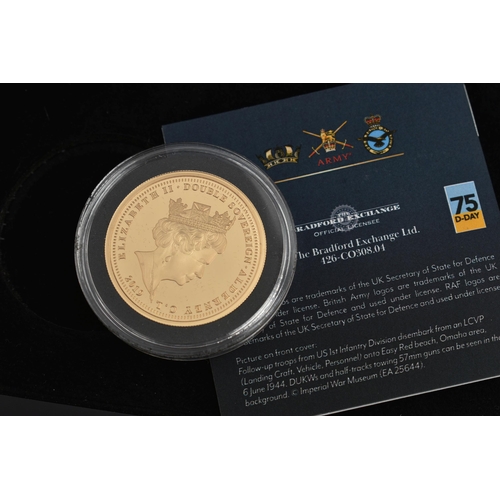 230 - A D-DAY ANNIVERSARY GOLD DOUBLE SOVEREIGN 1944-2019, in case of issue 22ct Gold, 32mm diameter, 16 g... 