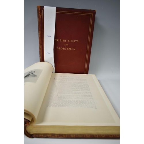 475 - TWO VOLUMES OF  BRITISH SPORTS AND SPORTSMEN compiled and edited by 'The Sportsman' a limited editio... 