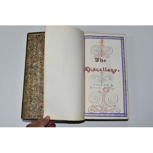 406 - A HANDWRITTEN BOOK, 'The Miscellany' compiled by David Offley, an unusual and fascinating collection... 