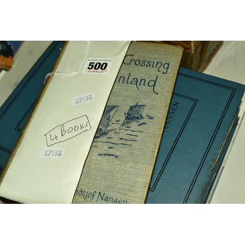 500 - FOUR BOOKS, comprising Nansen; Fridtjof, The First Crossing Of Greenland, New Edition with illustrat... 