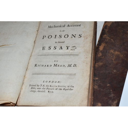 374 - Three Antiquarian Books, Mead; Richard M.D. Mechanical Account Of Poisons In Several Essays, 1st Edi... 