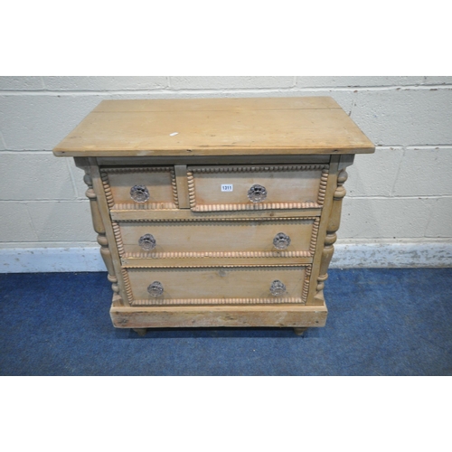 1311 - A 19TH CENTURY AND LATER PINE CHEST OF TWO SHORT OVER TWO LONG DRAWERS, raised on turned legs, width... 