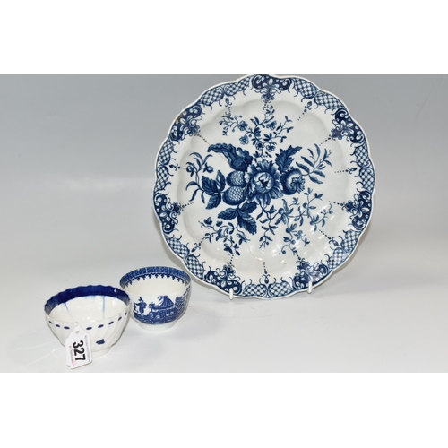 327 - THREE PIECES OF BLUE AND WHITE EIGHTEENTH / NINETEENTH CENTURY PORCELAIN, comprising a Worcester dis... 