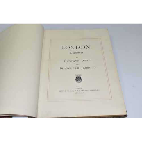 482 - LONDON, A PILGRIMAGE' BY GUSTAVE DORÉ AND BLANCHARD JERROLD, Grant & Co 1872, leather bound with gil... 