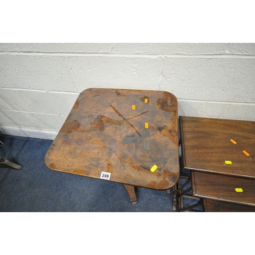 249 - A 19TH CENTURY TABLE, raised on a triform base, width 48cm x depth 44cm x height 69cm, a tripod tabl... 