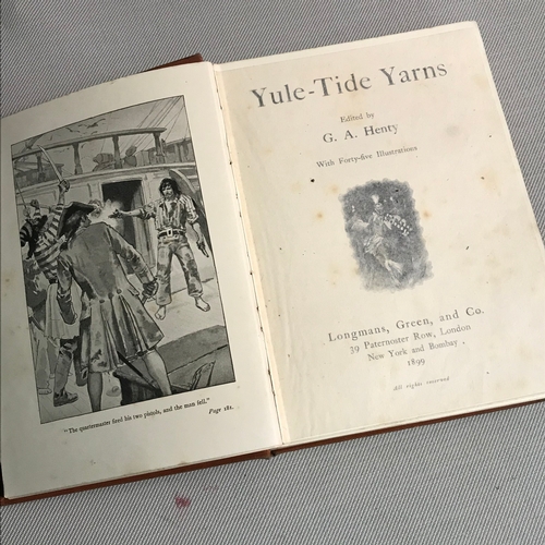 132 - 1st edition book Yule-Tide-Yarns edited by G.A.Henty. dated 1899