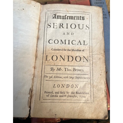 720 - A Quantity of books; Amufements Serious and Comical, Calculated for the Meridian of London - 1703. T... 