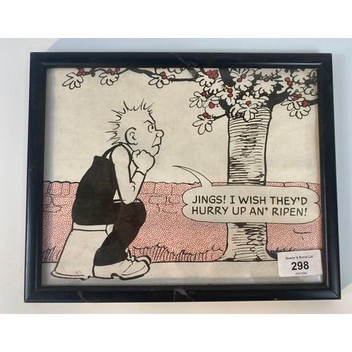 298 - An OOr Wullie picture titled ' jings! I wish they'd hurry up an' Ripen! Framed [27x22cm]