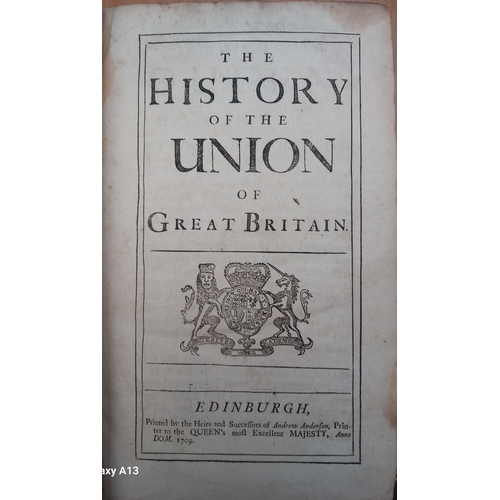 393 - The History of The Union Of Great Britain, Edinburgh, 1709.