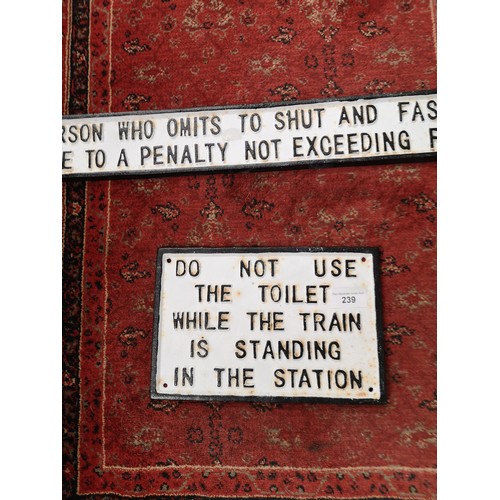 239 - Large cast iron sign together with other cast iron sign.