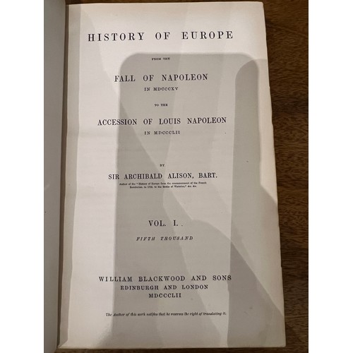 261 - To be sold without reserve9 volumesSir Archibald AlisonHistory of Europe, From the Fall of Napoleon ... 