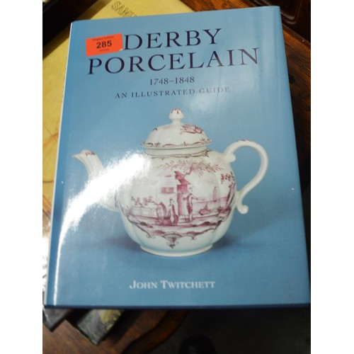 108 - Large Format Hardback Book with Jacket (Price Clipped) entitled DERBY PORCELAIN 1749-1848 AN ILLUSTR... 