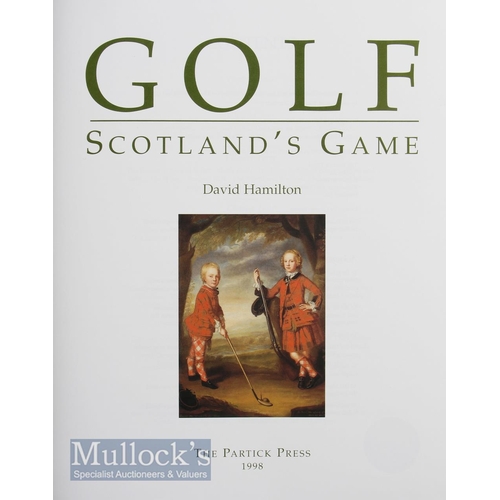 202 - Hamilton, David (signed) Golf Scotland~s Game The St Andrews Edition Book 1999 Kilmacolm, Ltd Ed 269... 