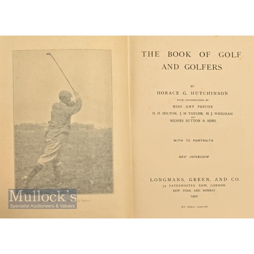 240 - Hutchinson, H & Others  The Book of Golf and Golfers 1900 new impression, HB together with The Comp... 