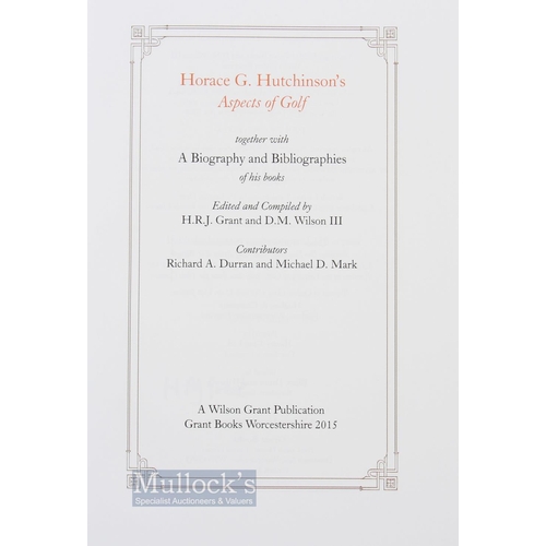 535 - Grant, H R J and D M Wilson III (Ed & Comp'd) (signed) - 'Horace G Hutchinson's-Aspects of Golf toge... 