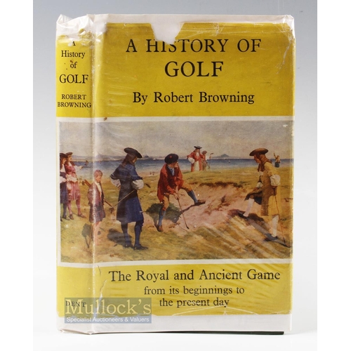 549 - Browning, Robert - 'A History of Golf' 1955 first ed, illustrated, London: J M Dent & Sons, in green... 