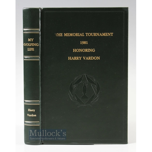 603 - Vardon, Harry - 'My Golfing Life - The Memorial Tournament 1981 Honouring Harry Vardon' limited edit... 