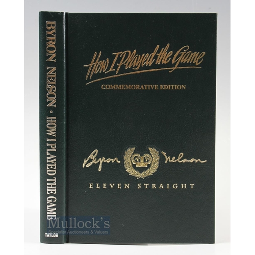 605 - Nelson, Byron (Signed) - 'How I Played the Game' Commemorative Edition 617/1500, with a foreword by ... 