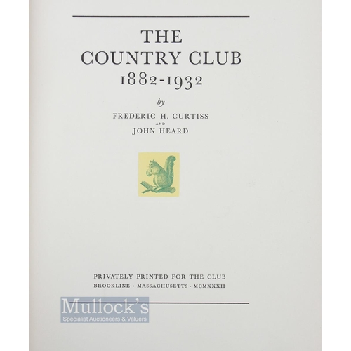 607 - Curtiss, Frederic H and Heard, John - 'The Country Club 1882-1932' privately printed for the club, i... 