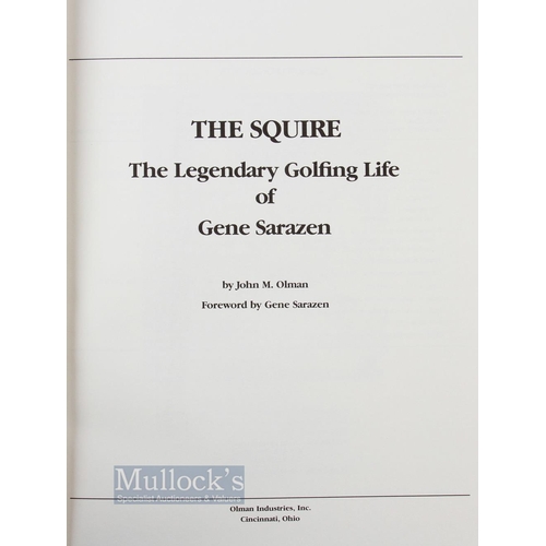 620 - Olman, John - 'The Squire: The Legendary Golfing Life of Gene Sarazen' Signed limited edition of 300... 