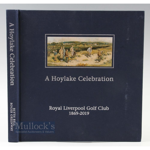 621 - Bell, Blyth & Greenway, Roger - 'A Hoylake Celebration: Royal Liverpool Golf Club 1869-2019' appears... 