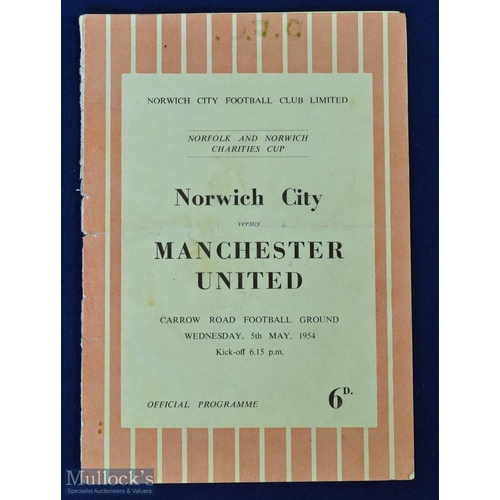 586 - 1954 Norfolk & Norwich Charities Cup match programme Norwich City v Manchester Utd at Carrow Road 5 ... 