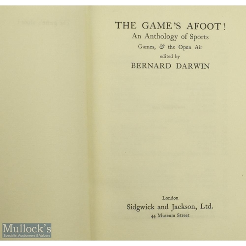 528 - Darwin, Bernard (Ed) - The Game's Afoot! An Anthology of Sports Games & the Open Air