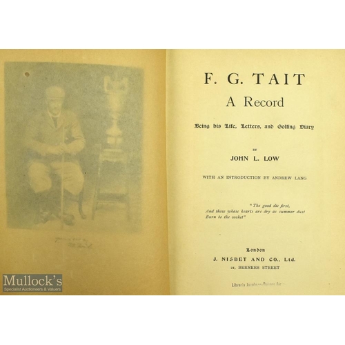 686 - F G Tait, A Record: being his life, letters and golfing diary by Low J L published by J Nisbet, Lond... 