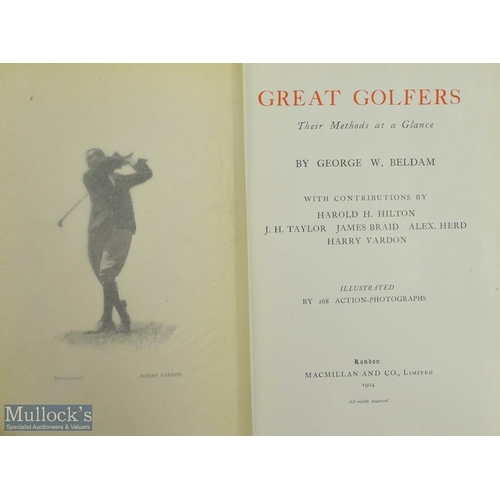 700 - 1904 Beldam, George W Great Golfers Their Methods at a Glance, with Contributions by Harold H Hilton... 